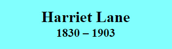 Harriet Lane 1830-1903